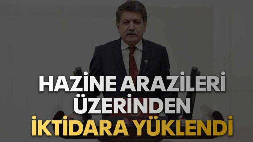 Hazine arazileri üzerinden iktidara yüklendi